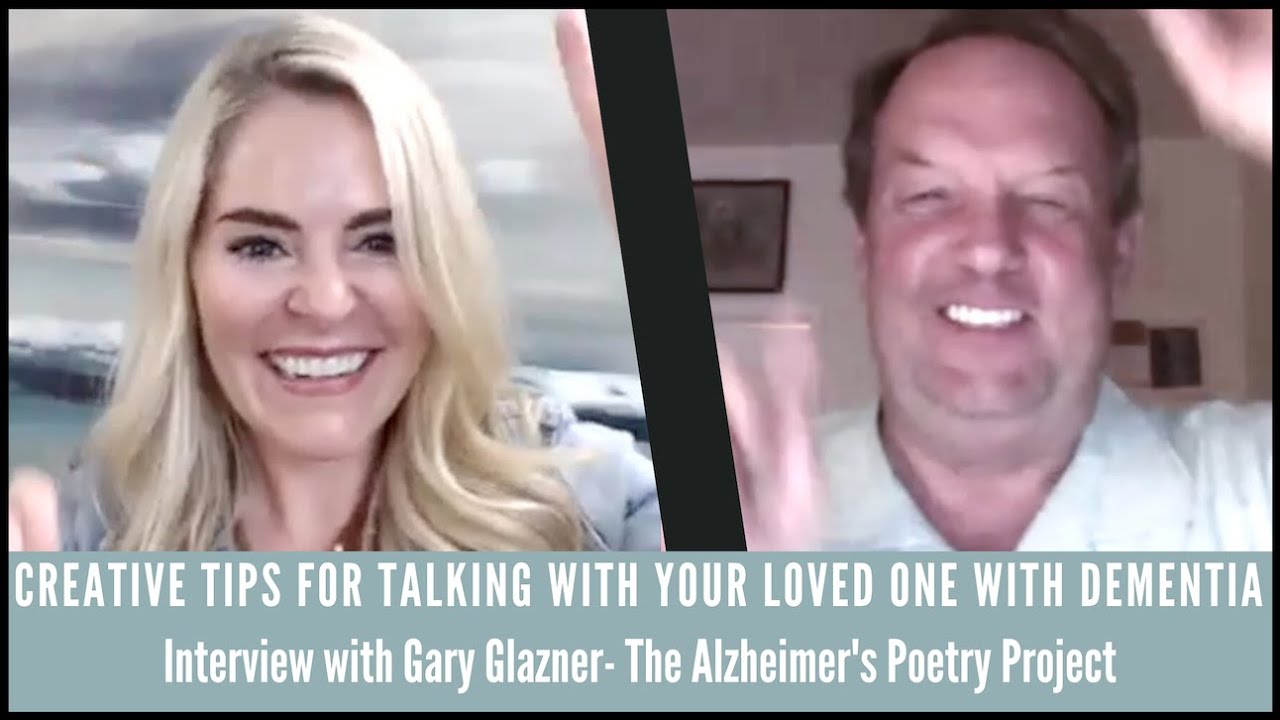 Dementia Communication Tips with Alzheimer's Poetry Project's Gary Glazner
