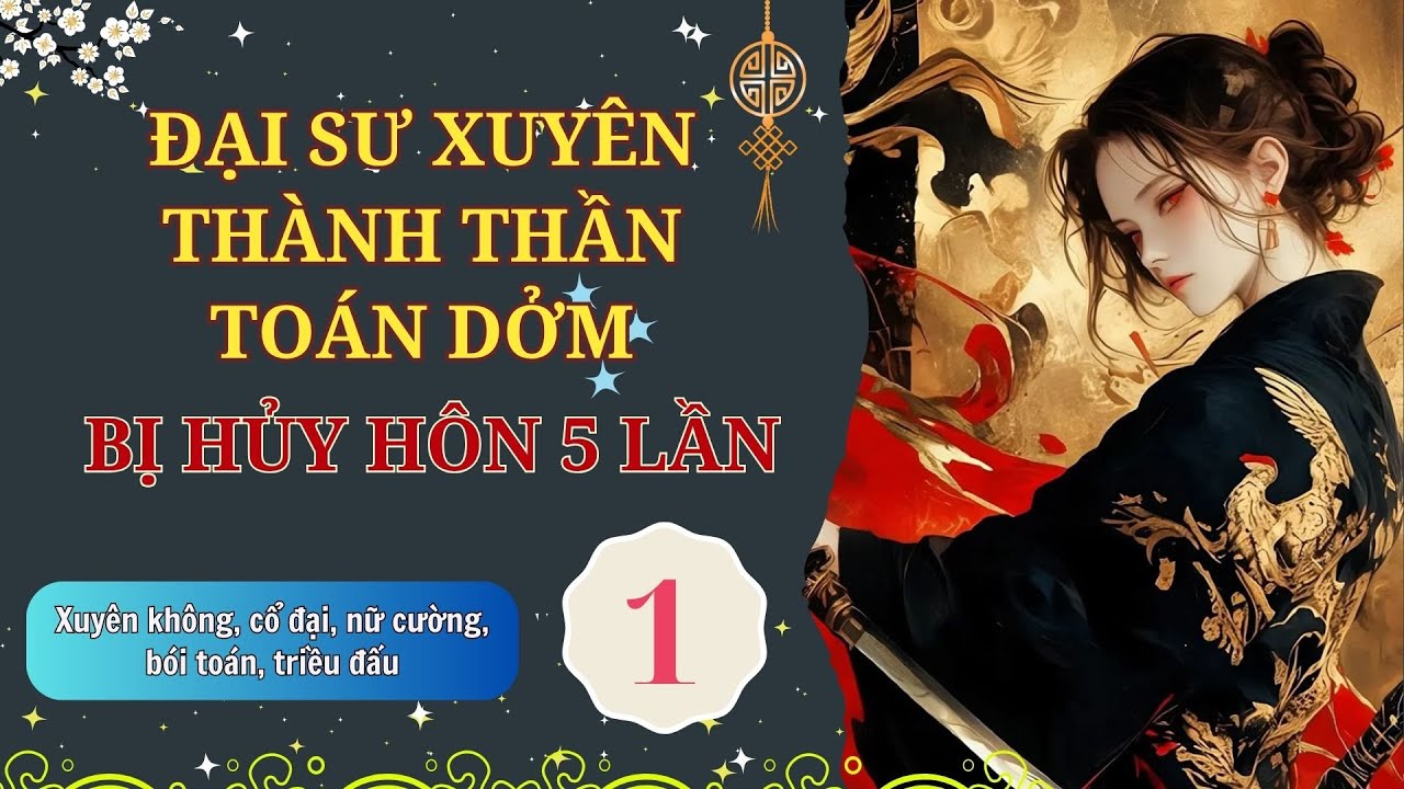 Tập 1 | Đại Sư Xuyên Thành Thần Toán Dởm - Xuyên Không, Nữ Cường