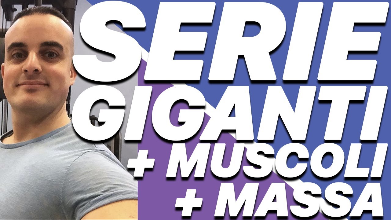 Serie Giganti: Come Funzionano per la Massa Muscolare (+Pompaggio)