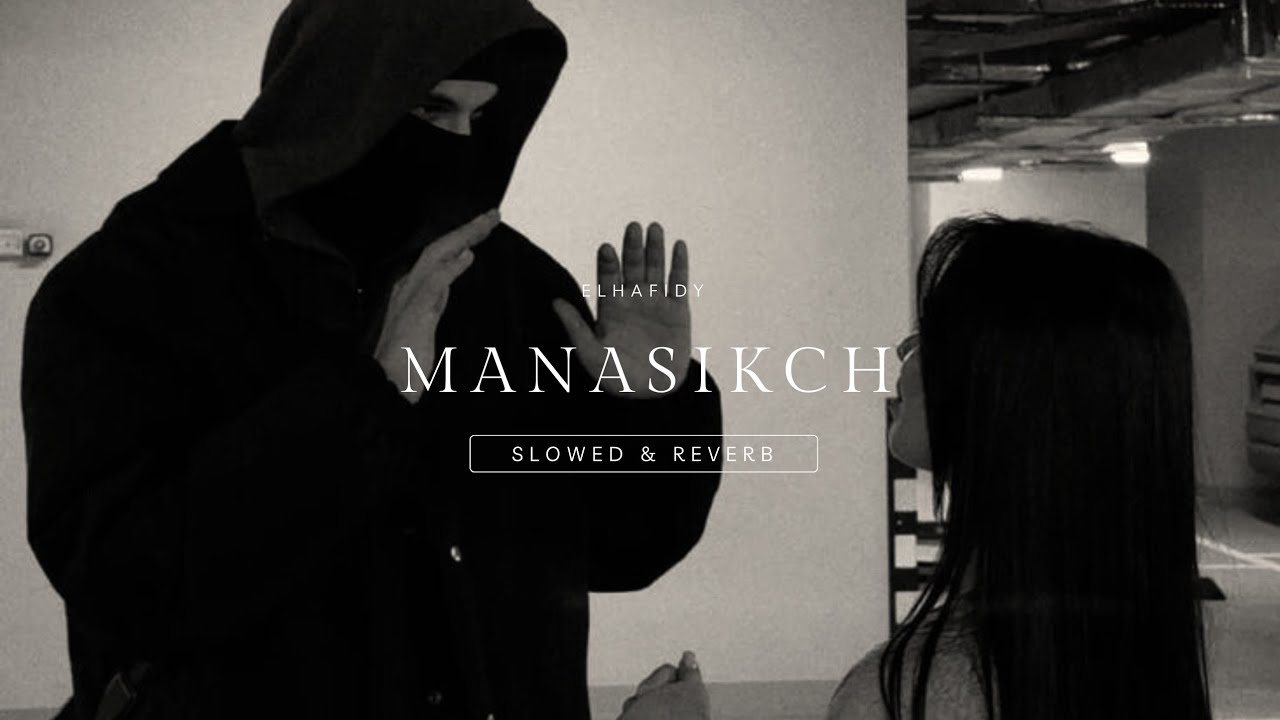 @_elhafidy - Manasikch - slowed & reverb #tiktok 