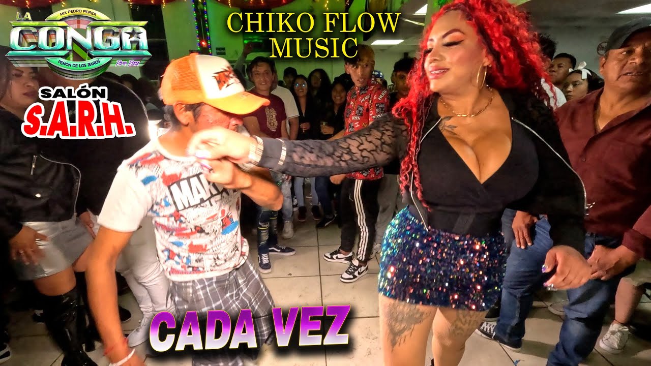 Exitazo 2026 - Cada Vez - Chico Flow Musica - Sonido La Conga - Salon S.H.A.R uebla