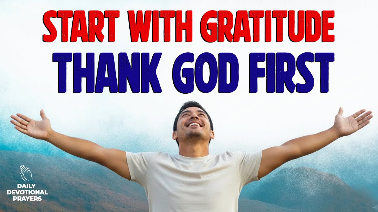 Gratitude Prayer for 2026 | Thank God First Before Starting Your Day