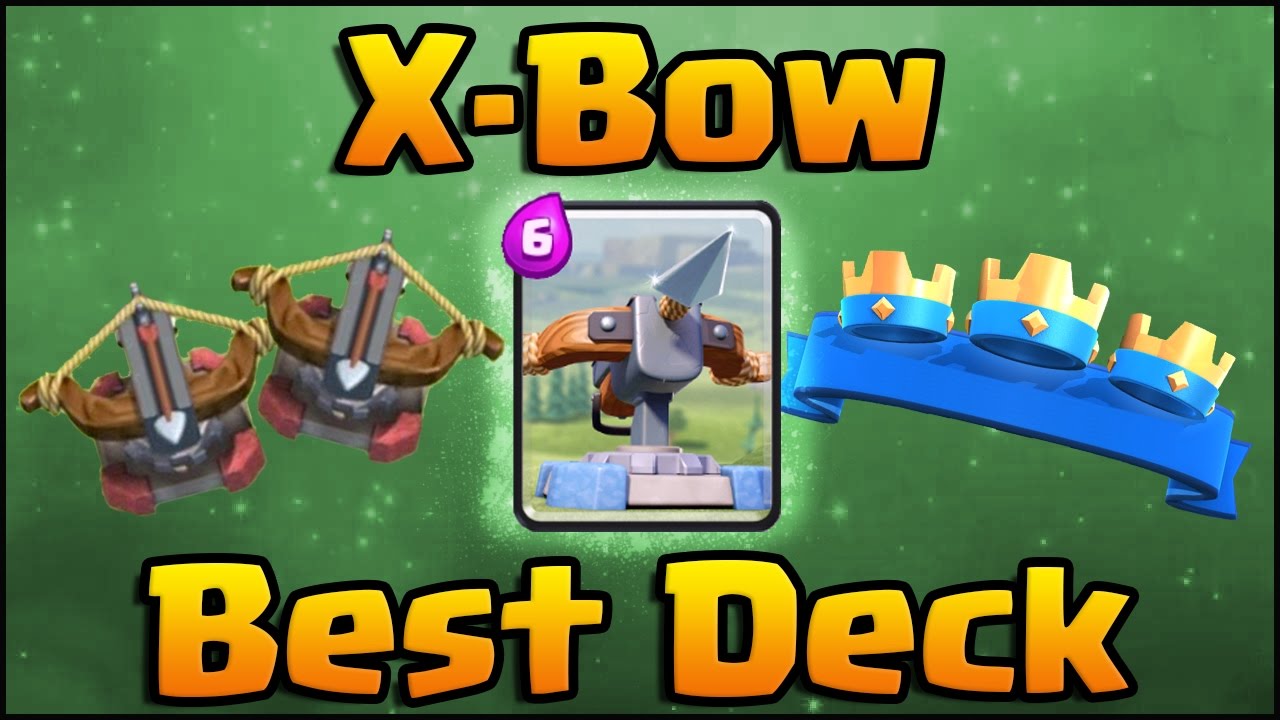 Clash Royale - Best X-Bow Deck and Strategy