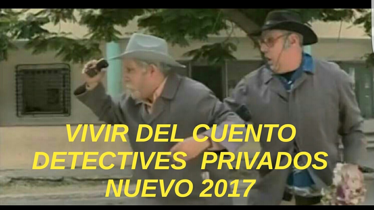 VIVIR DEL CUENTO DETECTIVES PRIVADOS