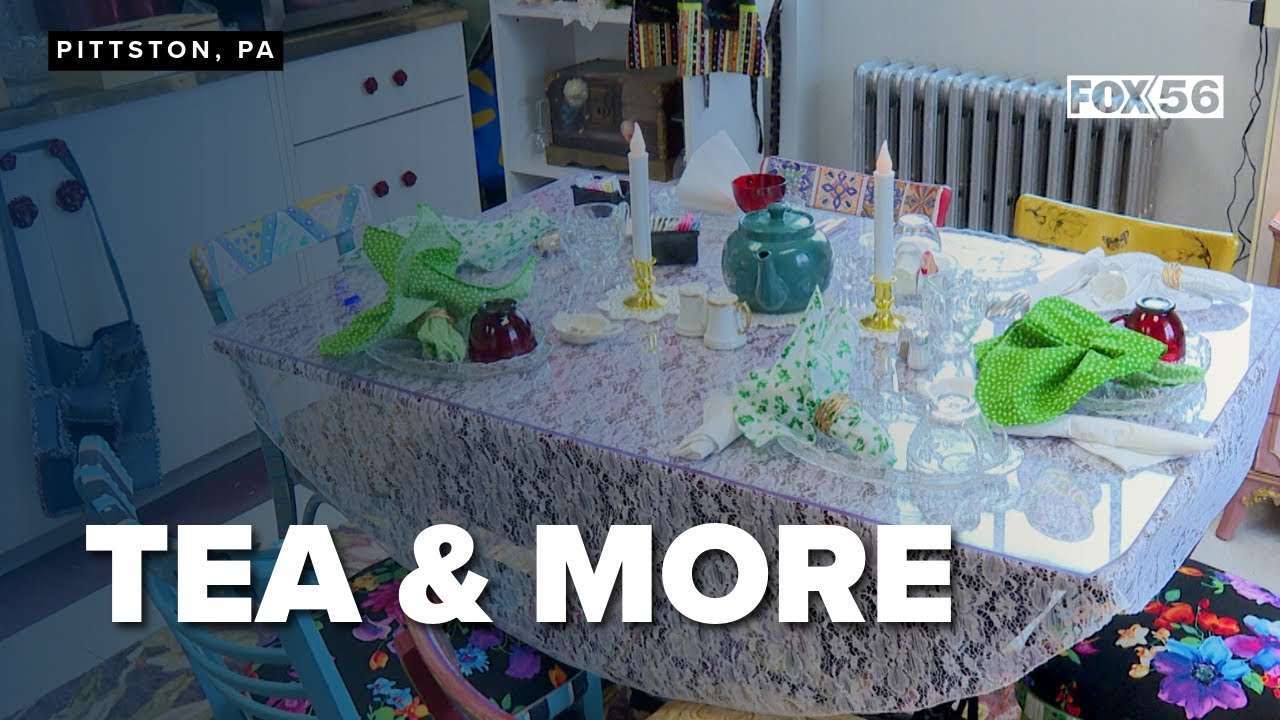 Bringing elegance to every teacup: Tea & More opens in Downtown Pittston