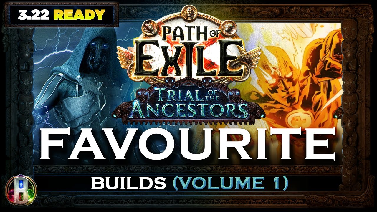 [PoE 3.22] PLAYER'S CHOICE BUILDS - STARTER BUILDS - TRIAL OF THE ANCESTORS LEAGUE - POE BUILDS