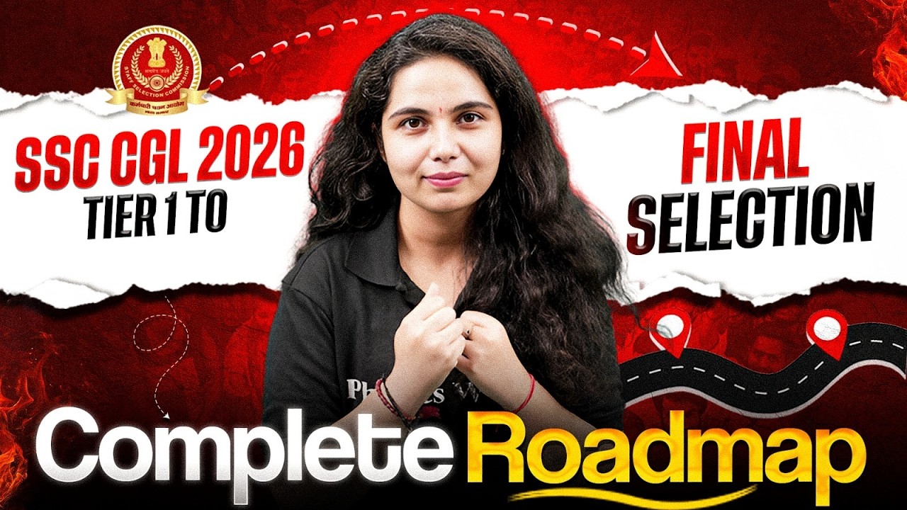 SSC CGL Preparation 2026 | SSC CGL Tier 1 to Final Selection | Complete Roadmap | SSC CGL 2026