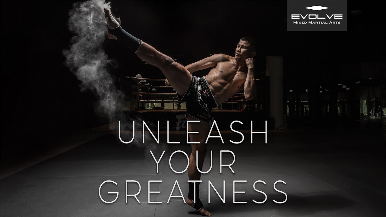 Unleash Your Greatness | Evolve MMA