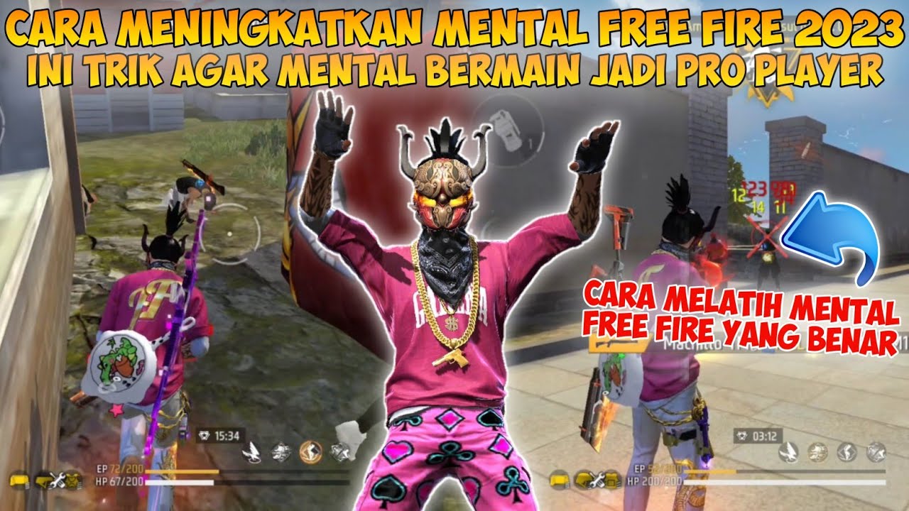CARA MENINGKATKAN MENTAL BERMAIN FREE FIRE 2023 | Ini Trik Agar Mental Menjadi Pro Player FF