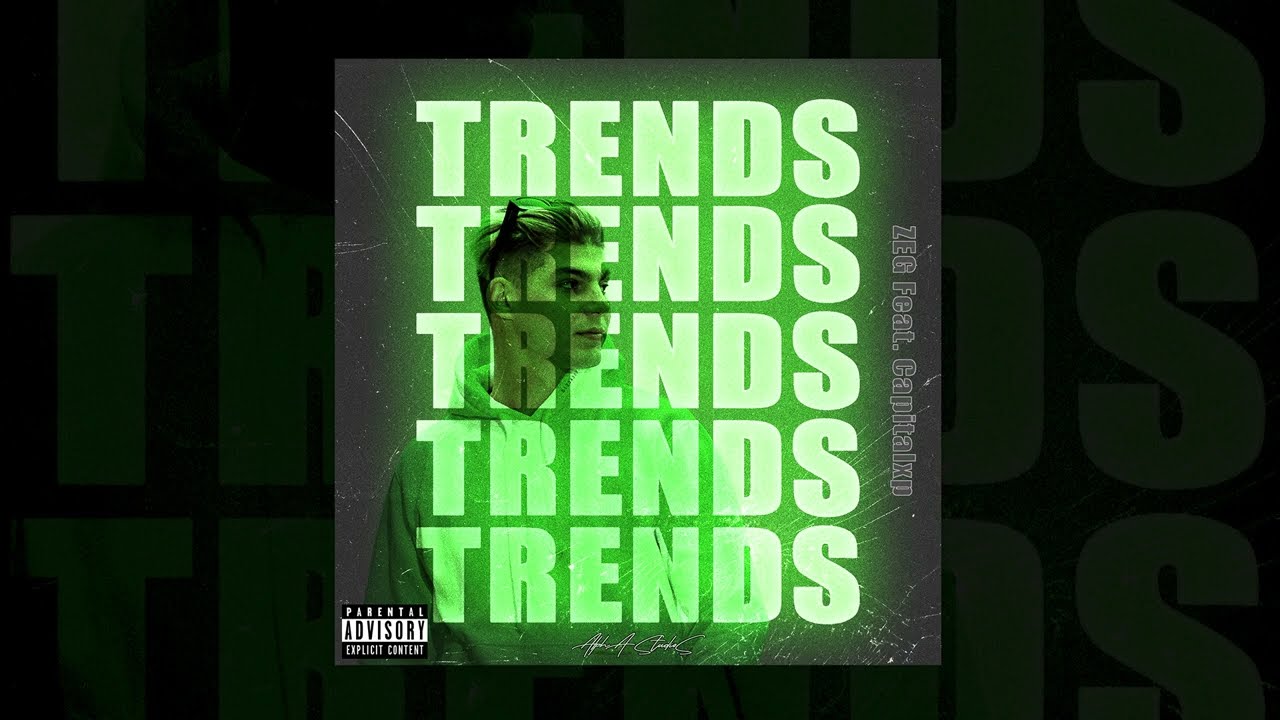 ZEG - TRENDS (feat. Capitalxp) | Official Audio Release
