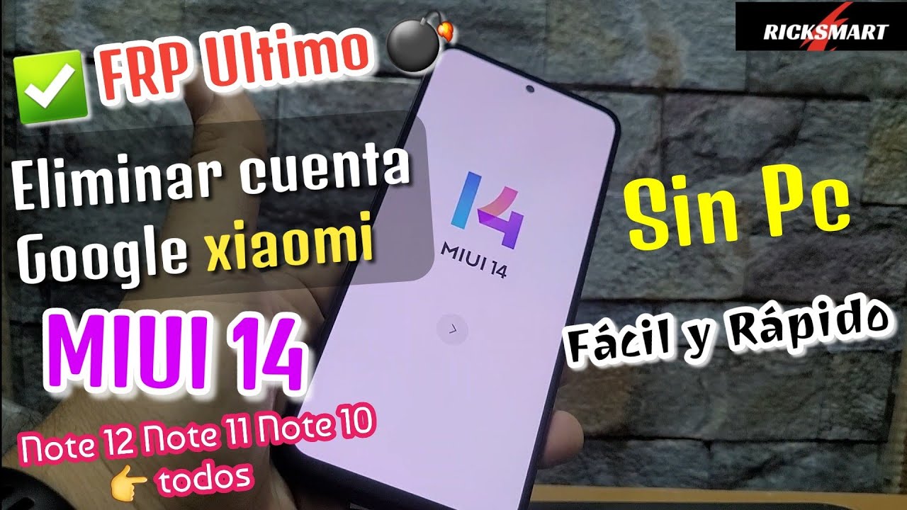 Frp Nuevo Como Eliminar cuenta Google Xiaomi Miui 14 Note 12 Note 11 redmi 12 mi 12 Note 10