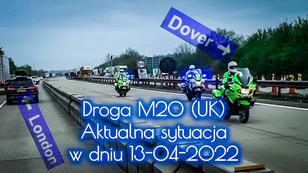 LONDON - DOVER (13-04-2022) M20 Closed Road (TRAFIC) UK - Driver - FOLKESTONE - ASHFORD