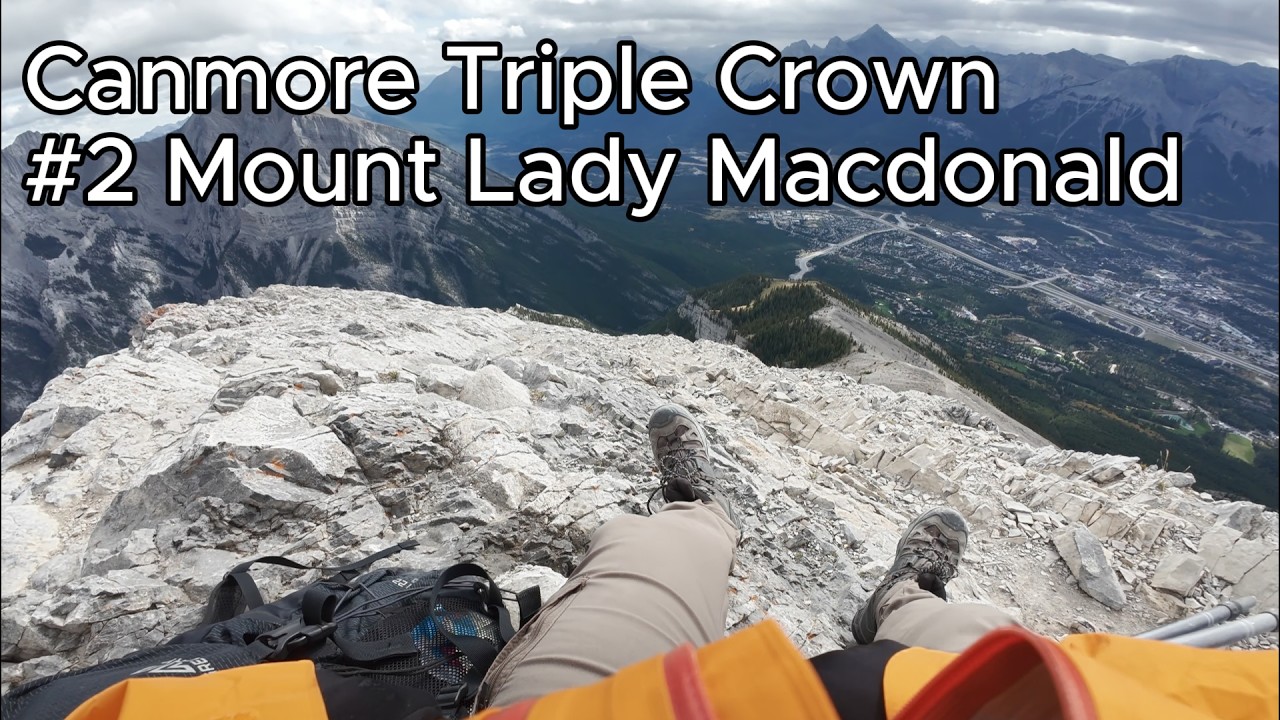 Toronto Finance Bro Attempts Canmore Triple Crown - Mount Lady Macdonald 🇨🇦