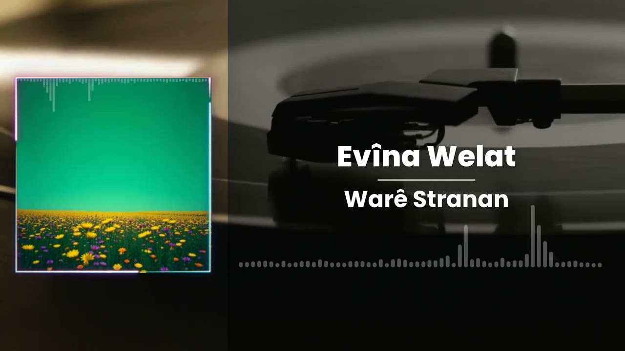 Ev&icirc;na Welat - War&ecirc; Stranan