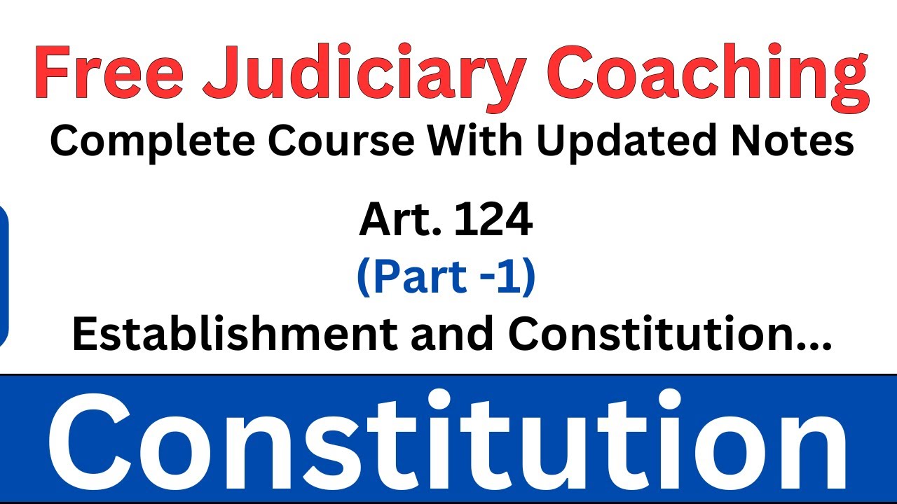 Article 124 of The Indian Constitution | Establishment & Constitution of Supreme Court (Part-1)