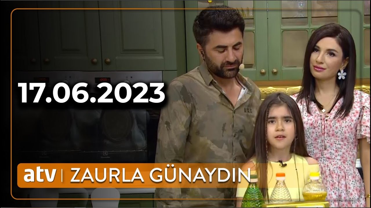 Zaurla Günaydın - 17.06.2023/ TAM HİSSƏ