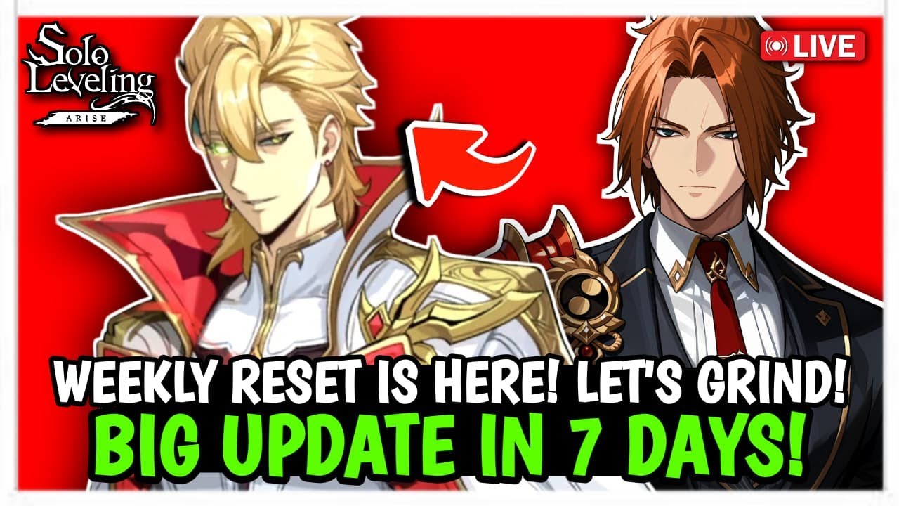 WEEKLY RESET IS HERE! MAXIMUM GRIND BEFORE THE BIG UPDATE IN 7 DAYS - Solo Leveling: Arise