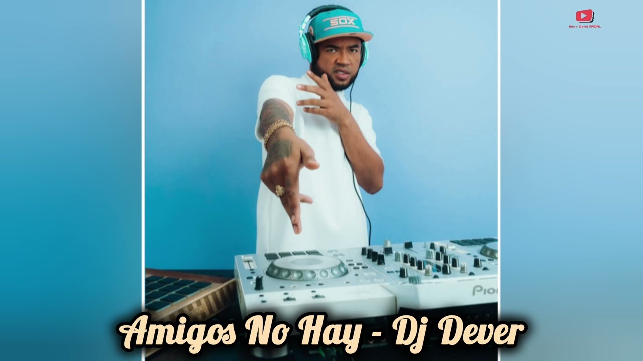 Amigos No Hay - Dj Dever (Audio Original) Pequeño En Concierto