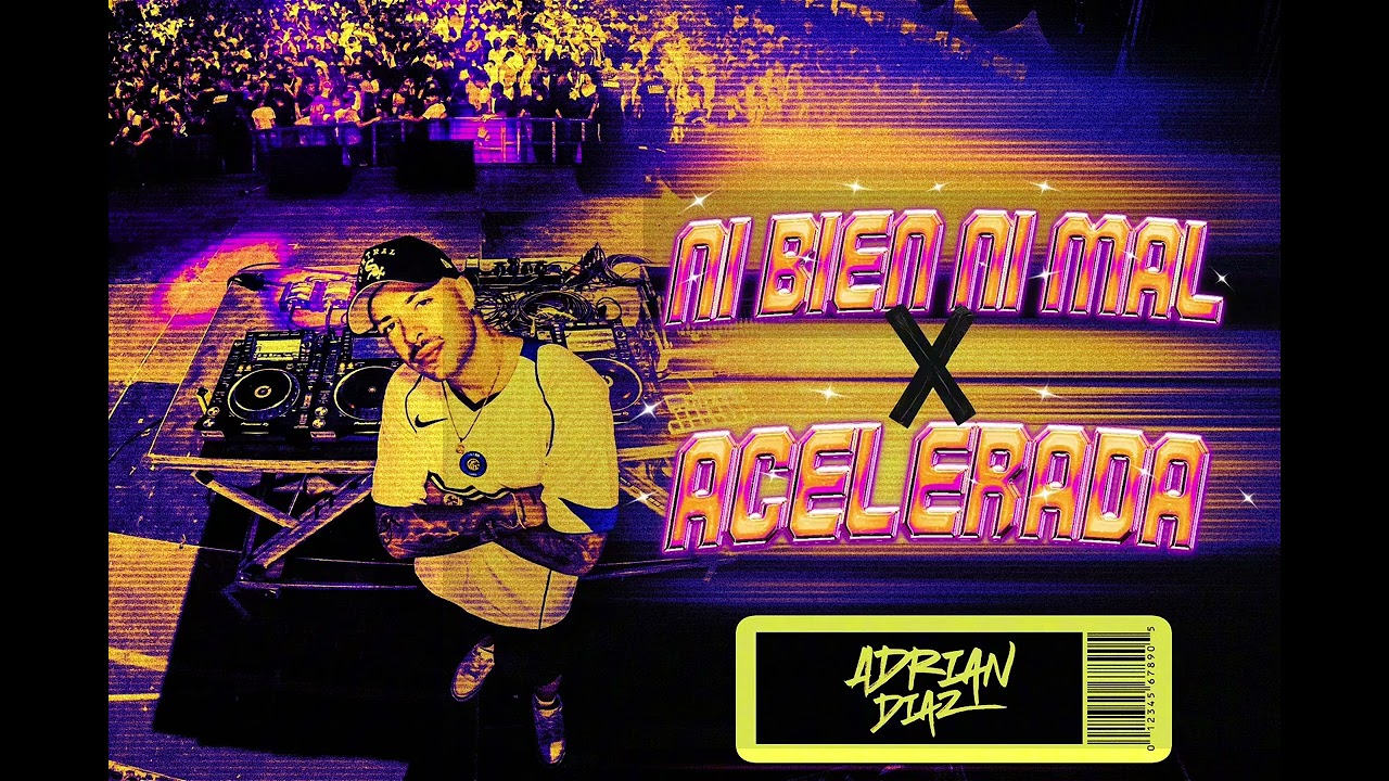 NI BIEN NI MAL x ACELERADA - Bad Bunny, Sma$her, MXZI (Adrian Diaz Mashup)
