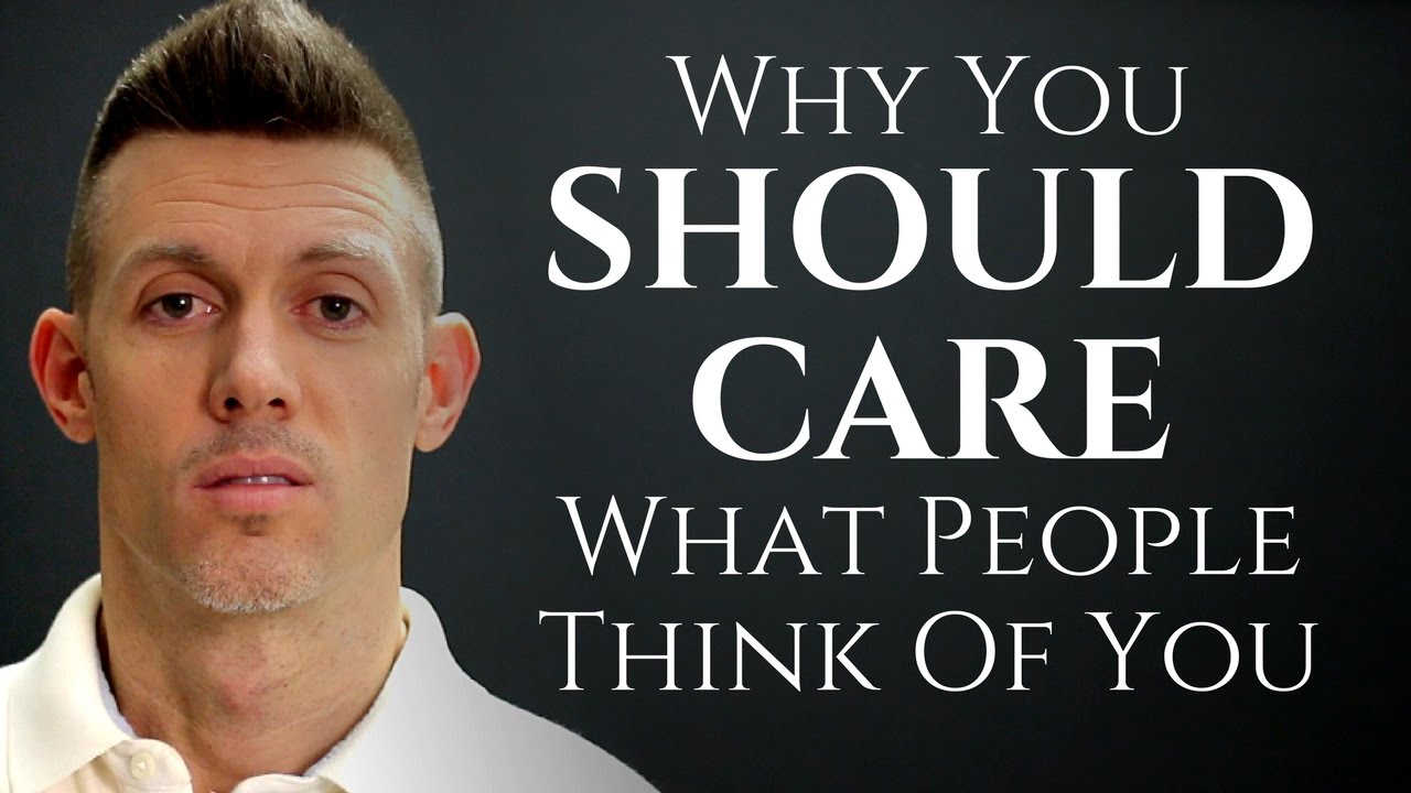 Why You SHOULD Care What People Think About You || Ryan David