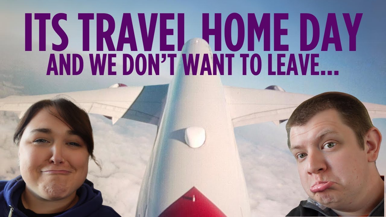 Its HOME TIME and we DON'T want to leave!