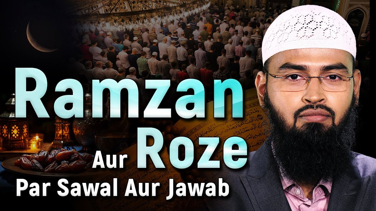 Ramzan Aur Roze Par Sawal Aur Jawab - Q&A On Ramadan And Fasting By Adv. Faiz Syed