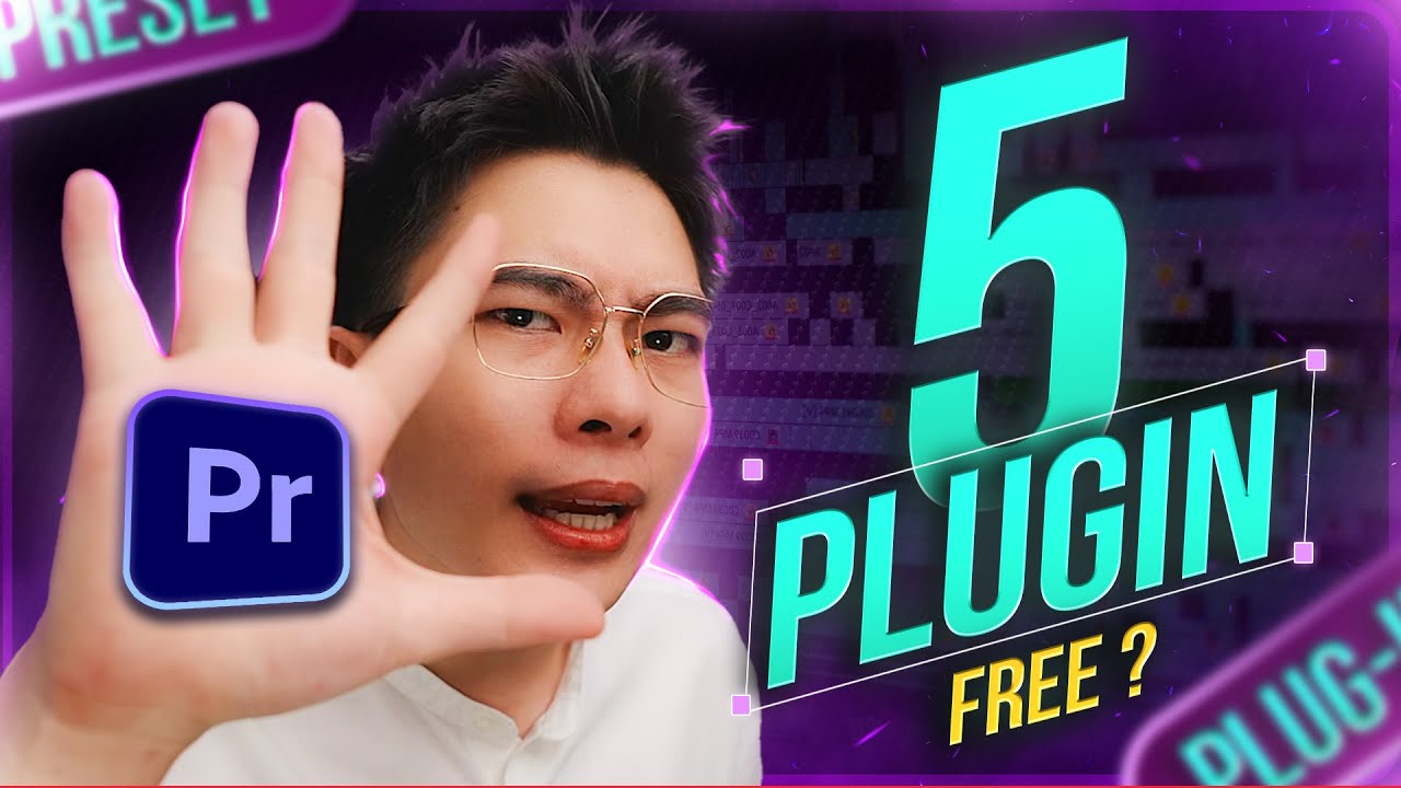 X10 tốc độ edit video với TOP 5 PLUGIN đỉnh n&oacute;c kịch trần (Premiere Pro) | QUẠHD