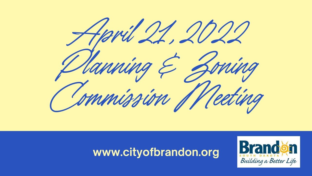 April 21, 2022 Brandon Planning & Zoning Commission Meeting
