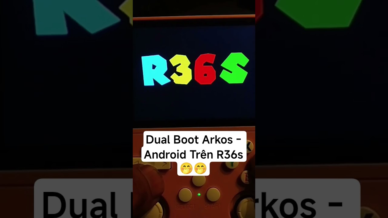 Dual Boot Arkos-Android Tr&ecirc;n Con M&aacute;y Quốc D&acirc;n R36s #android #gameretro #r36s #linux