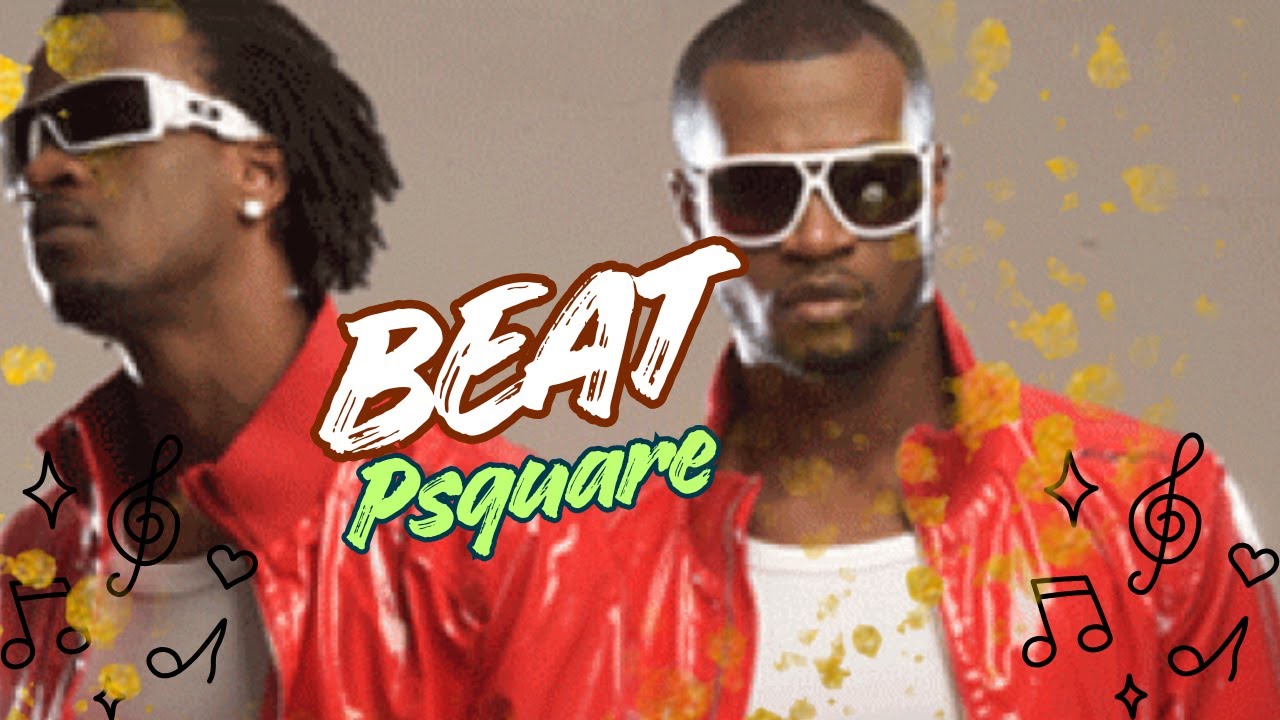 Psquare - Beat (Official lyrics)