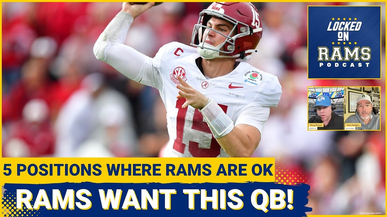 RUMOR: Rams Are Reportedly Interested in Drafting This QB, 5 Areas Where Rams Don't Need Change!