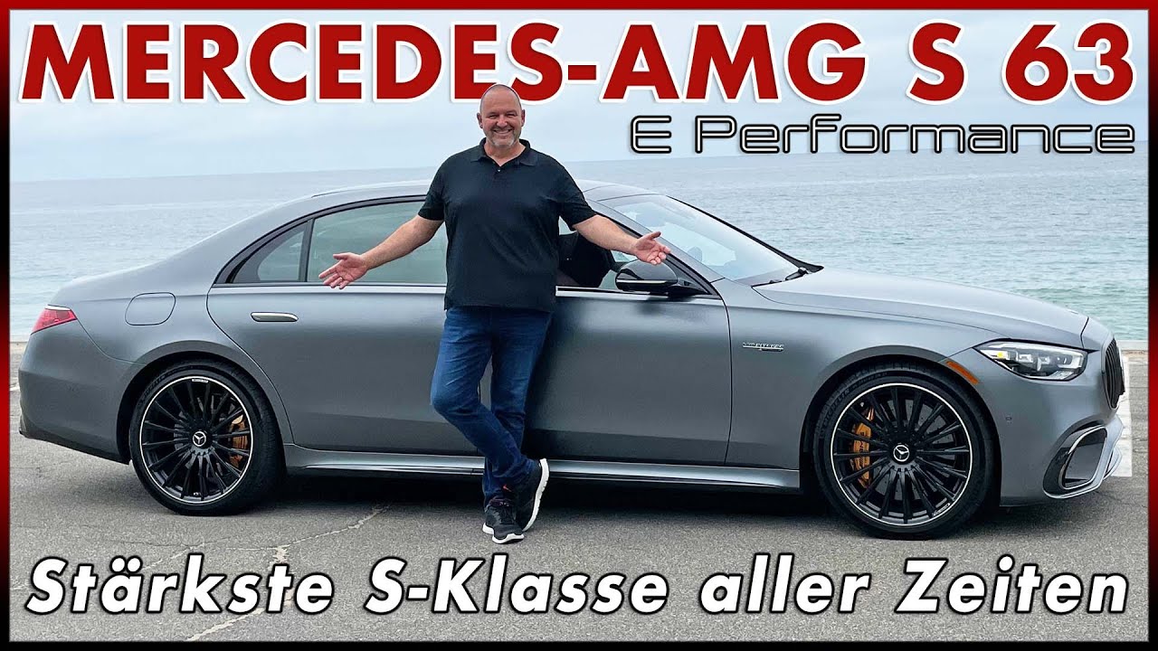 Mercedes-AMG S 63 E Performance Was bietet die stärkste S-Klasse aller Zeiten? Test Review 2023