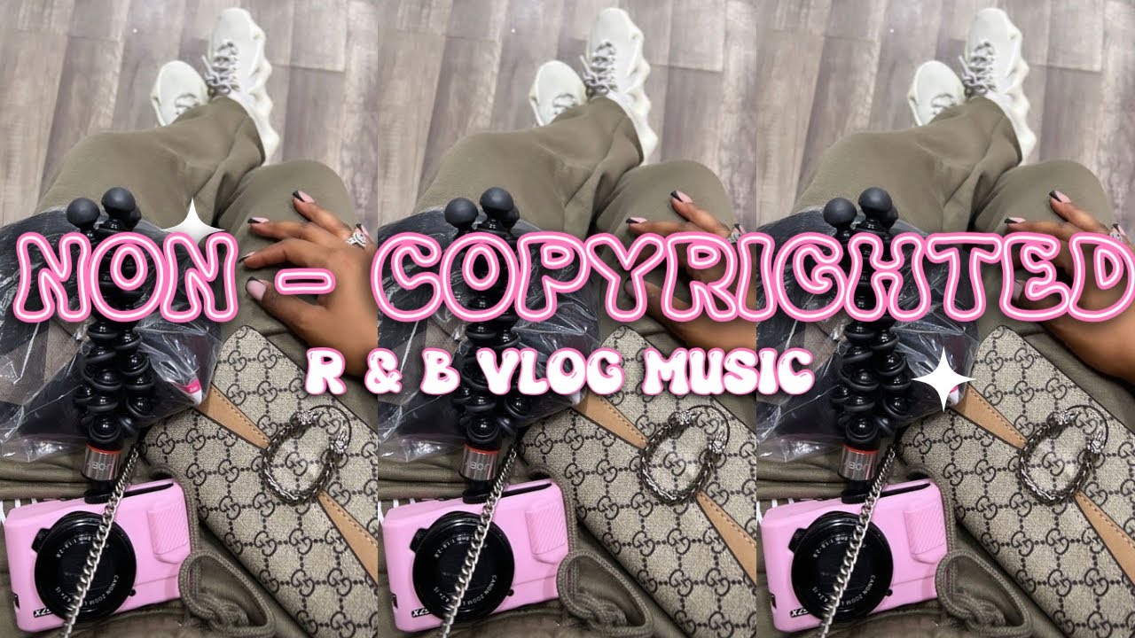 COPYRIGHT FREE R&B + CHILL VLOG MUSIC