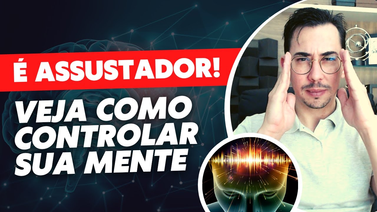 Como Controlar a Mente e Desbloquear Seu Potencial Oculto ( É ASSUSTADOR )