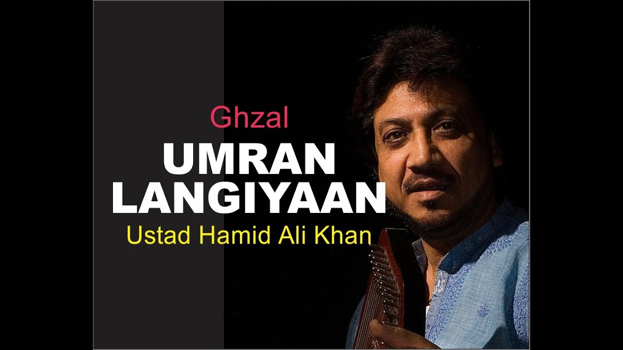 Umran Langiyaan ||| Ustad Hamid Ali Khan || Eyecomm Studio || Beautiful Ghazal || Live In Islamabad