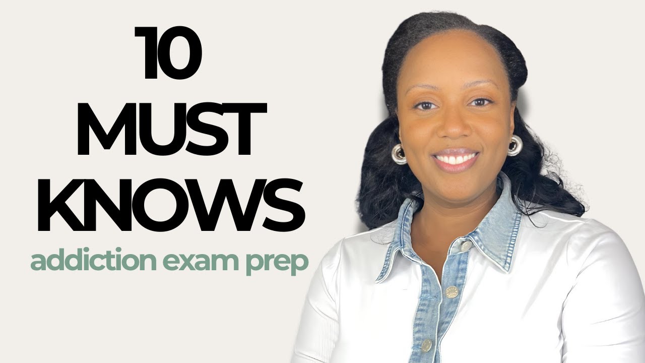 10 Concepts You Must Know Before Taking the Addiction Counselor Exam