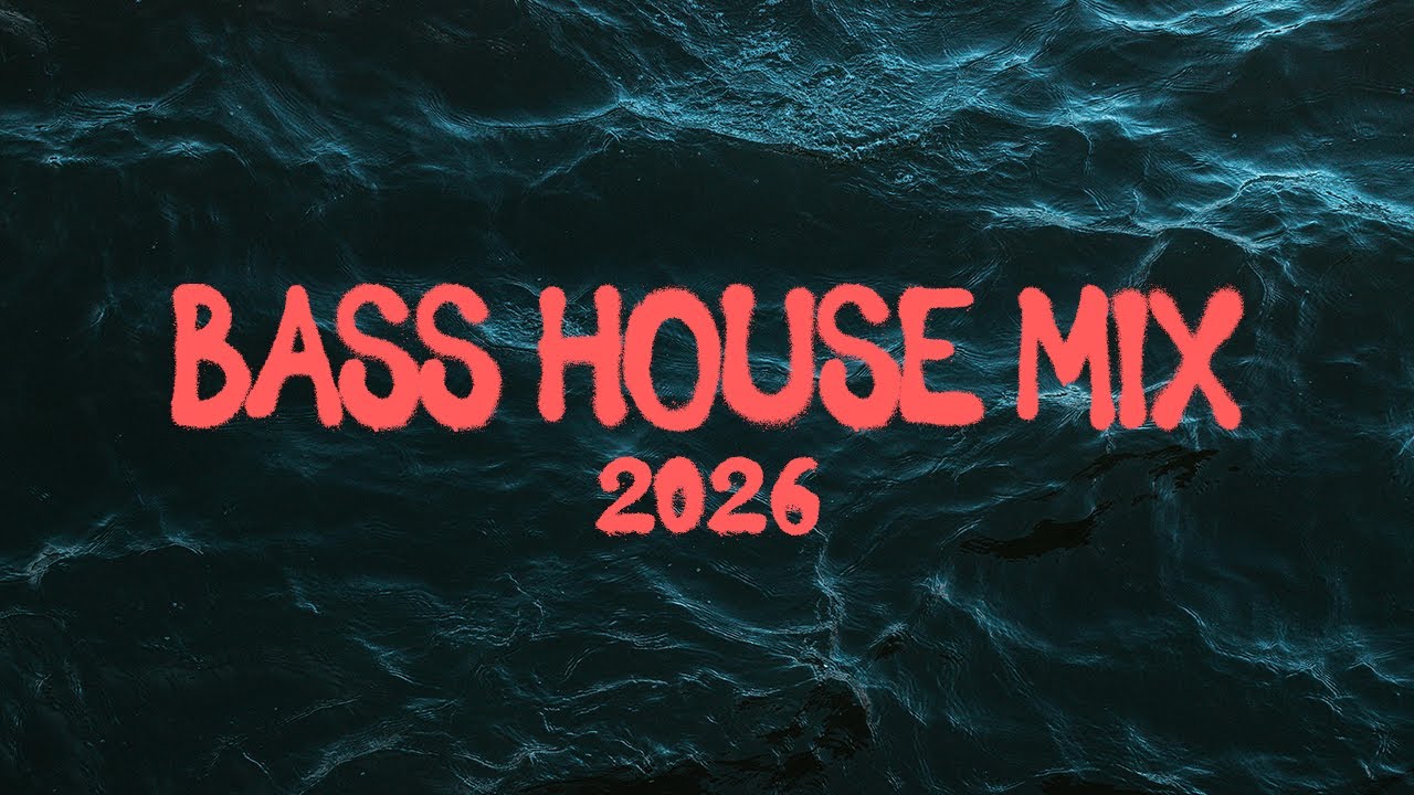 BASS HOUSE MIXTAPE 2026