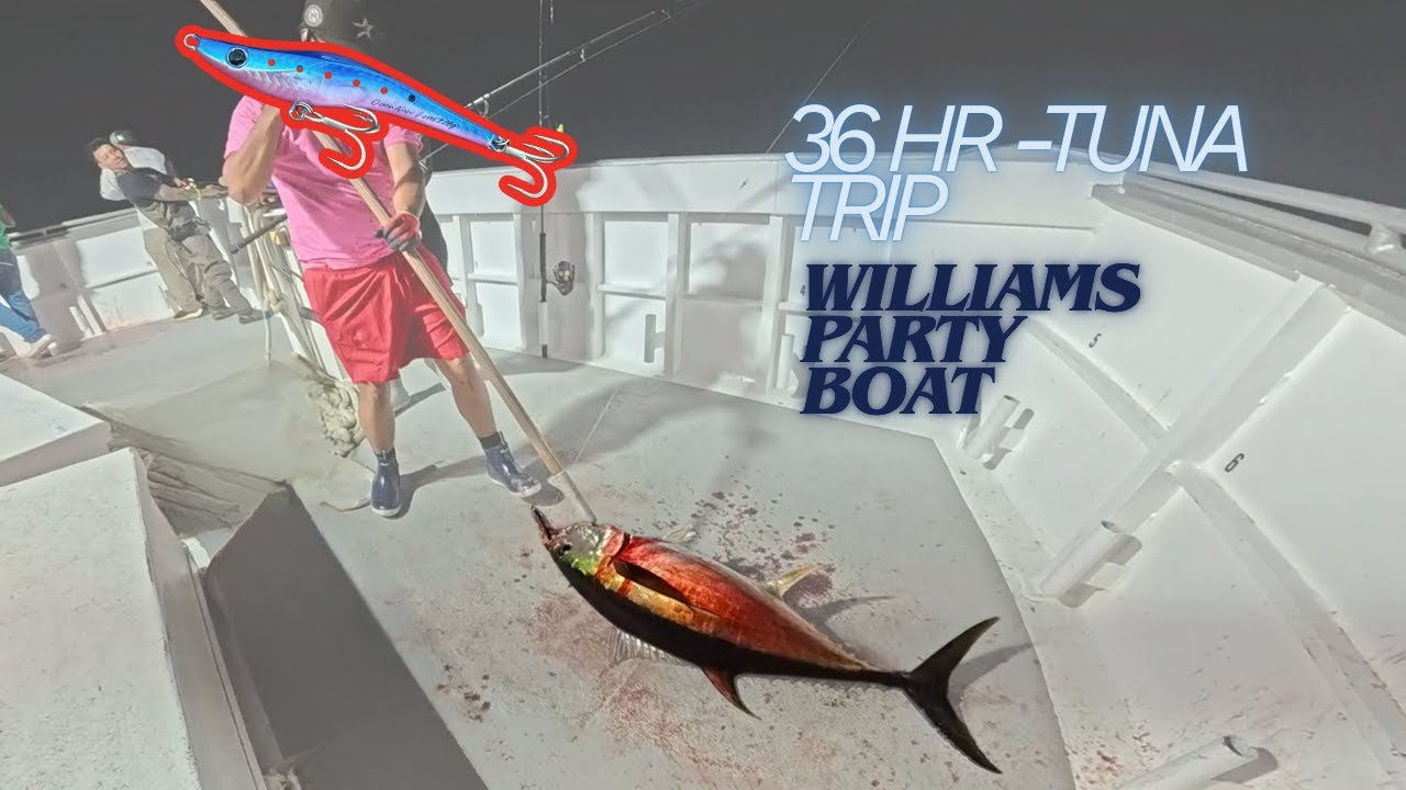 Night Fishing for Tuna 36 Hour Trip Pt. 2 | Williams Party Boat