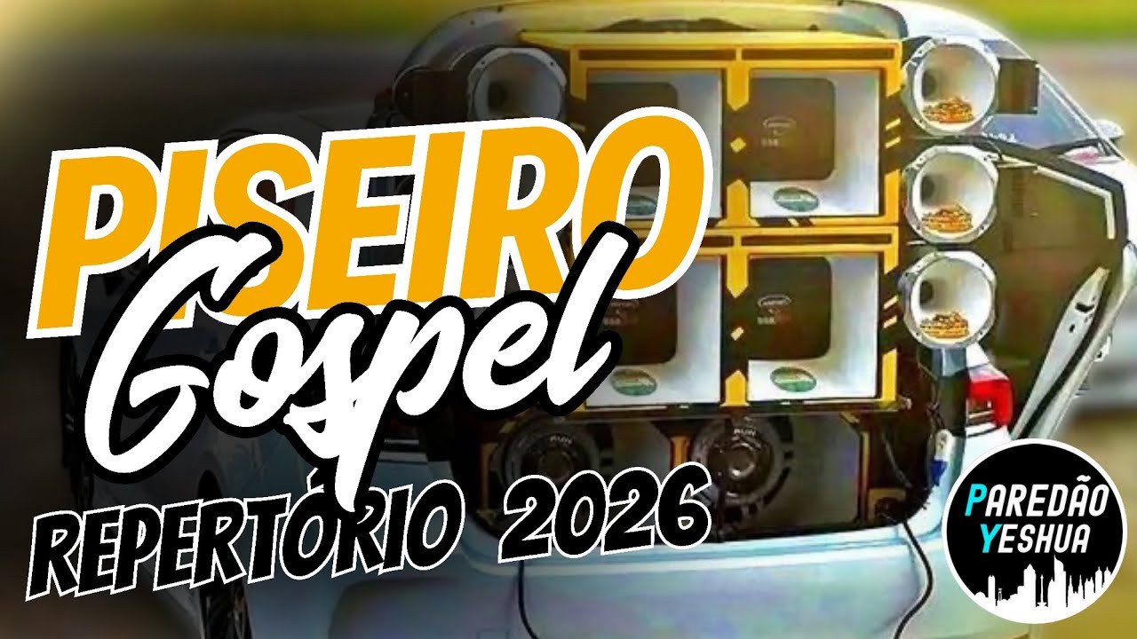 PISEIRO GOSPEL 2026 - REPERTÓRIO NOVO 