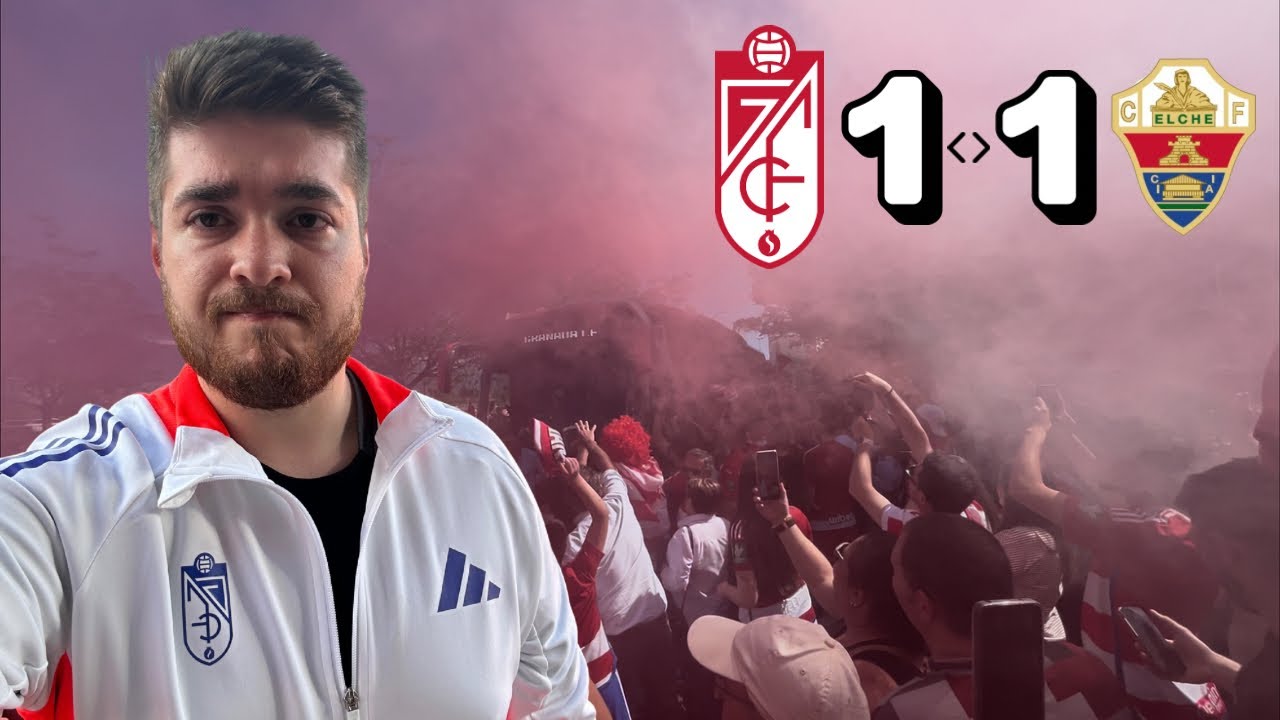 #VLOG: Una FINAL… desaprovechada (#GranadaCF 1-1 #ElcheCF)