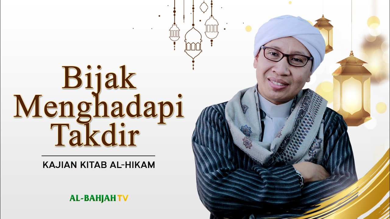 Bijak Menghadapi Takdir dan Mensyukuri Nikmat Allah | Buya Yahya | Kitab Al-Hikam | 13 Nov 2017