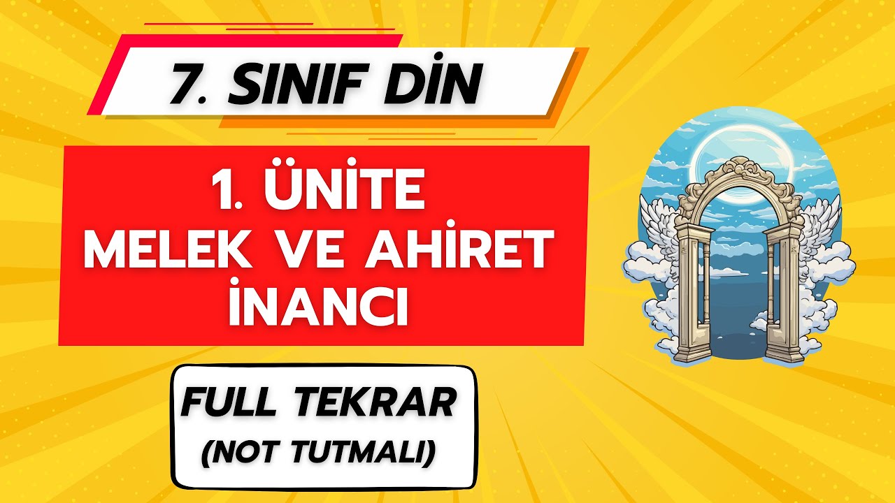 MELEK VE AHİRET İNANCI (1. ÜNİTE FULL TEKRAR) | 7. SINIF DİN KÜLTÜRÜ