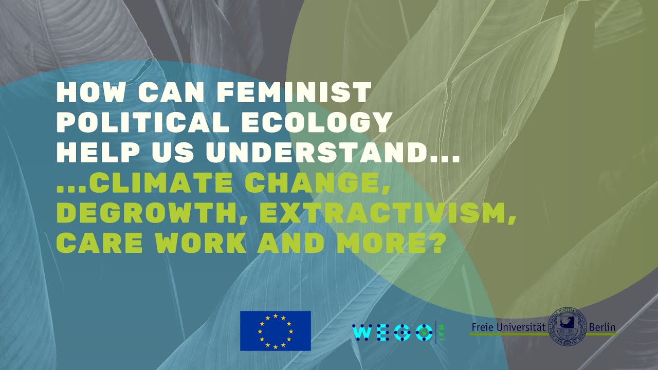 How can Feminist Political Ecology help us explain the world?