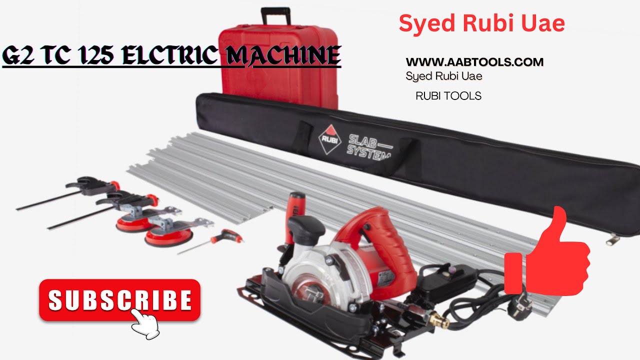 G2 Tc 125 Electric Machine | Large Formate Tiles | Rubi Circular Tiles Saw  | Rubi | Syed Rubi UAE