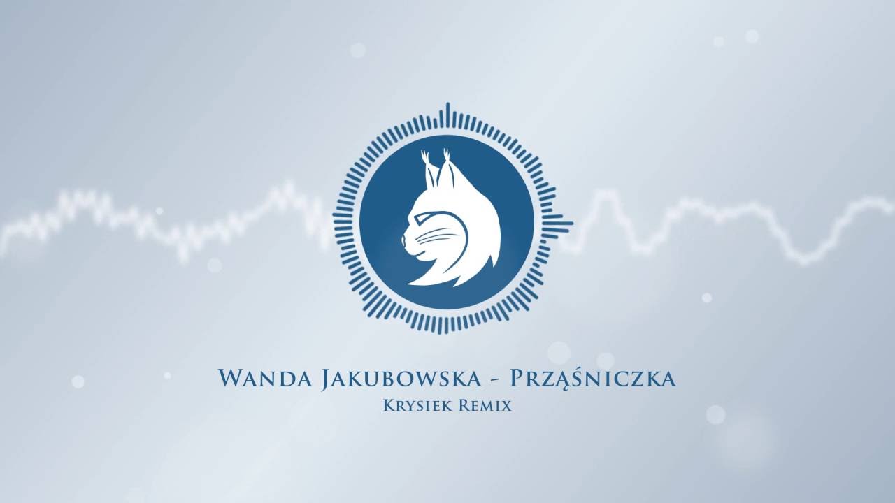 Wanda Jakubowska - Prząśniczka (Krysiek Remix)