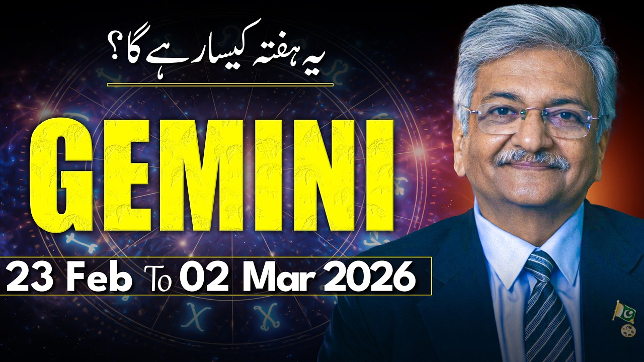 Gemini Weekly Horoscope  | 23 February to 02 March  2026 |  Syed M Ajmal Rahim