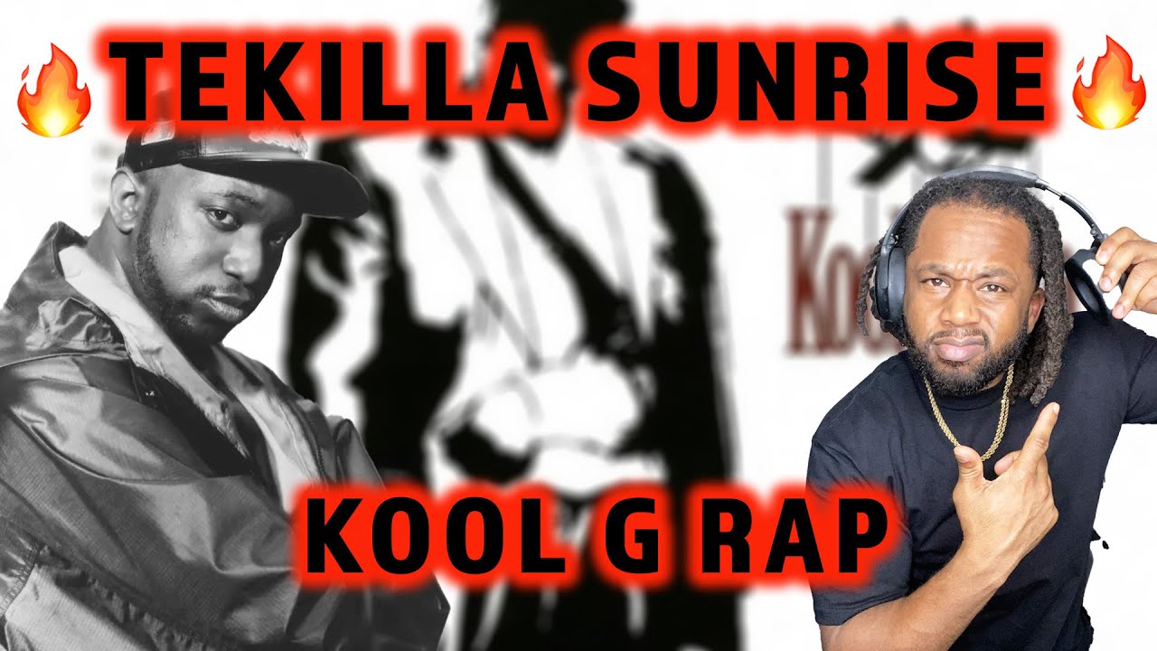 FIRST TIME HEARING Kool G Rap - Tekilla Sunrise REACTION