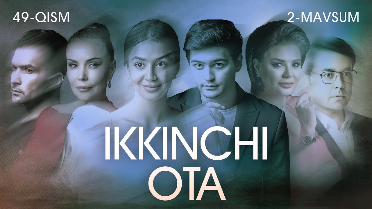 Ikkinchi Ota 49-qism (2 Mavsum)