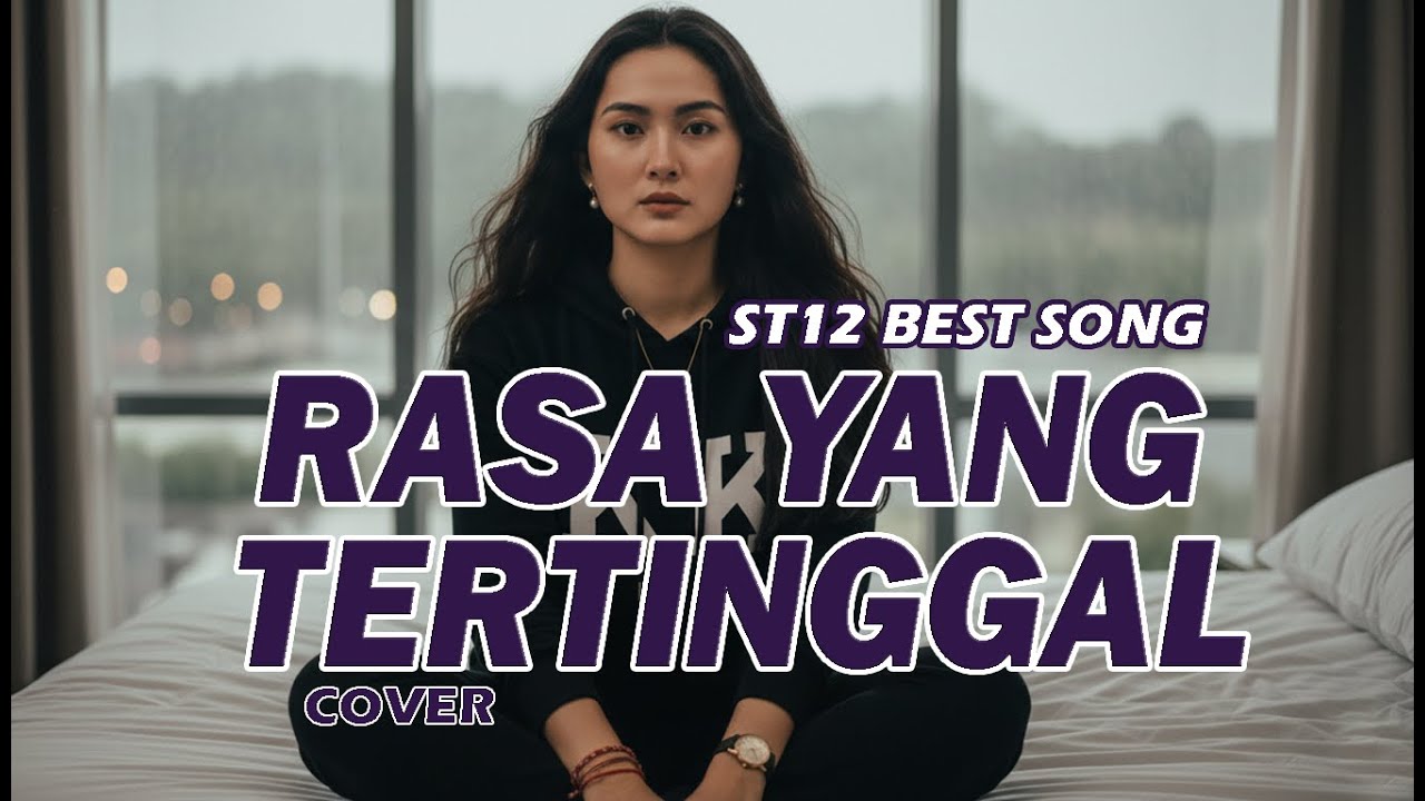 ST12 – Rasa Yang Tertinggal | Cover Mellow Versi Kasihkulantir