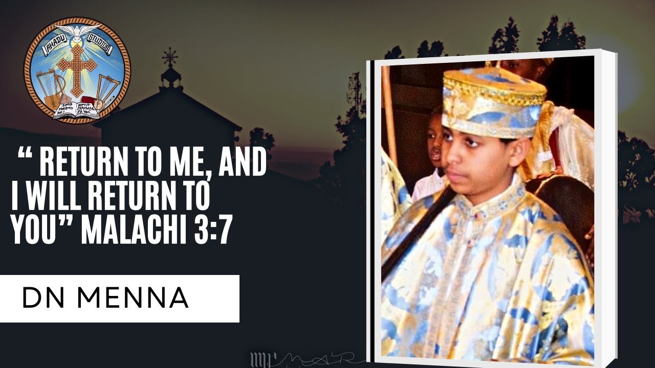 Returning to God || Orthodox Tewahedo Sermon